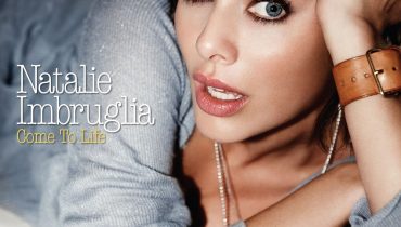 Natalie Imbruglia – „Come To Life”