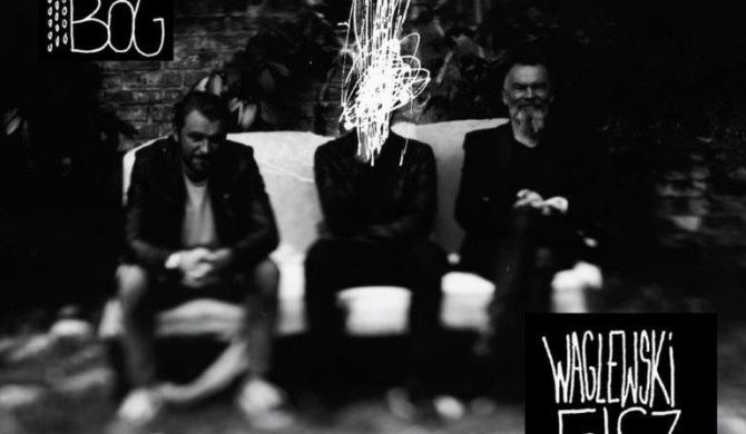 Waglewski Fisz Emade – „Matka, Syn, Bóg”