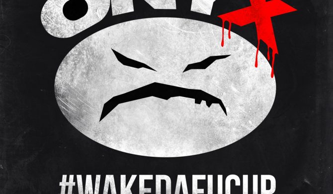 Onyx – „Wakedafucup”