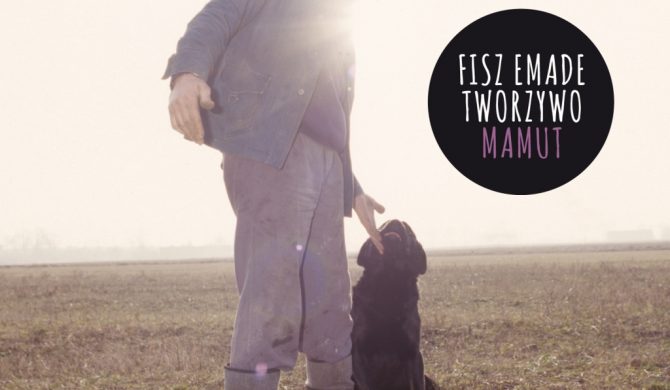 Fisz Emade Tworzywo – „Mamut”