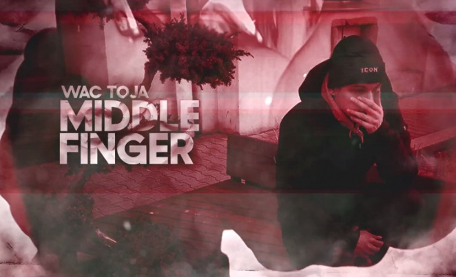 Wac Toja – „MiDDLE FiNGER” – premierowy kawałek