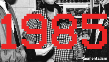 Rasmentalism – 1985