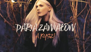 Daria Zawiałow – „A kysz!”