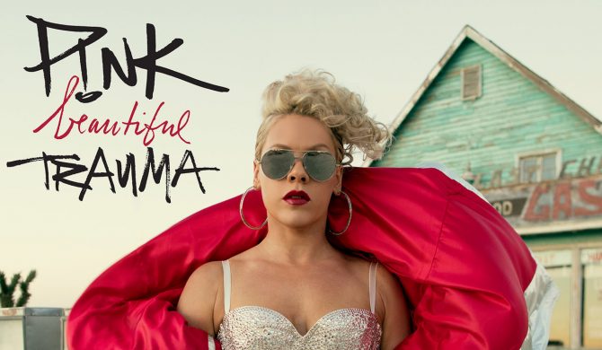 P!nk – „Beautiful Trauma”
