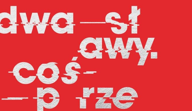 Dwa Sławy – “Coś przerywa”