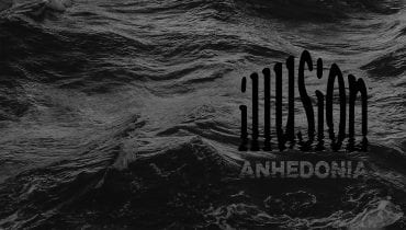 Illusion – „Anhedonia”
