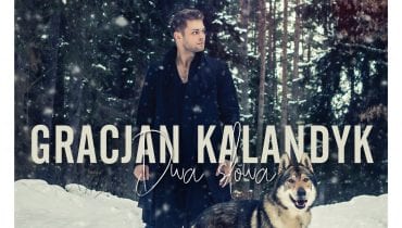 Gracjan Kalandyk – „Dwa słowa”