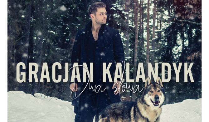 Gracjan Kalandyk – „Dwa słowa”
