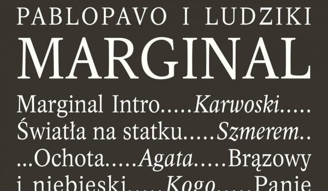 Pablopavo i Ludziki – „Marginal”