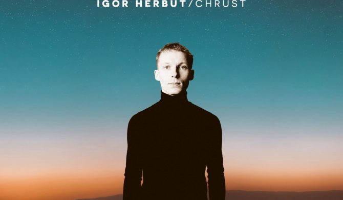 Igor Herbut – „Chrust”