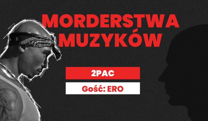 Ero opowiada o tym, kto tak właściwie zabił Tupaca