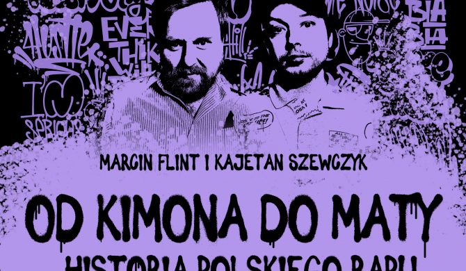 Pomagamy zrozumieć hip-hop – Proceente i Mały Esz gośćmi podcastu „Od Kimona do Maty”
