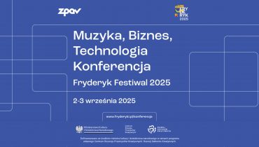 Druga edycja konferencji ZPAV: „Muzyka, Biznes, Technologia. Konferencja Fryderyk Festiwal 2025” już we wrześniu w Warszawie