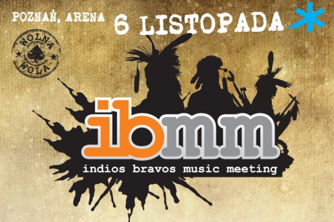 Dziś w Poznaniu Indios Bravos Music Meeting