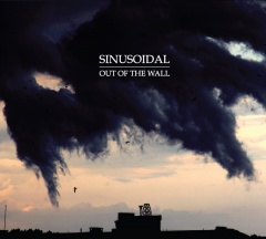 SINUSOIDAL – "Out Of The Wall"