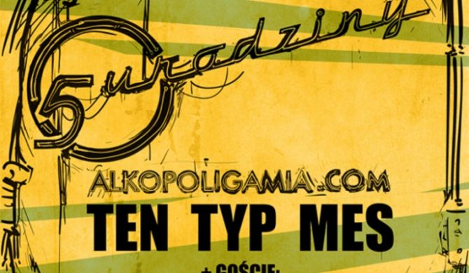 5. urodziny Alkopoligamii w marcu!