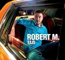 Robert M. – „Taxi”