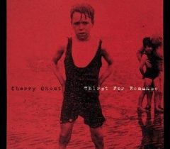 CHERRY GHOST – „Thirst For Romance”