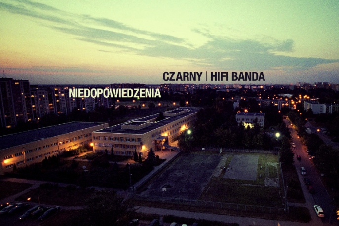 Czarny (HIFI Banda) – „Niedopowiedzenia”