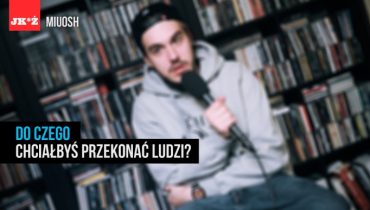 JAK KU*WA ŻYĆ? Odcinek 4 – Miuosh