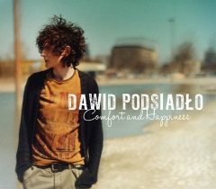 DAWID PODSIADŁO – „Comfort And Happiness”