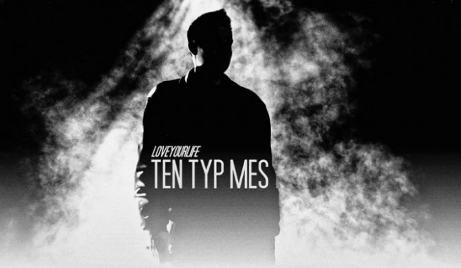 Ten Typ Mes – „LOVEYOURLIFE” (wideo)