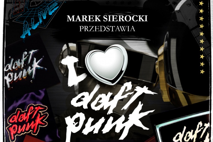Marek Sierocki przedstawia: „I Love Depeche Mode” i „I Love Daft Punk”