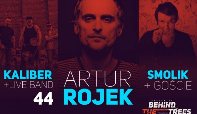 Kaliber 44, Artur Rojek i Smolik gwiazdami Behind The Trees