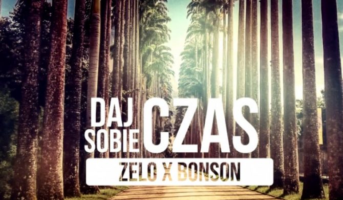 „Daj sobie czas” – Bonson gościem Zelo