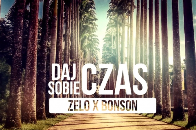 „Daj sobie czas” – Bonson gościem Zelo