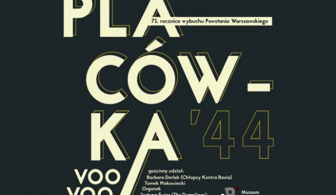 Voo Voo i Goście w hołdzie powstańcom. Odsłuch Placówki 44
