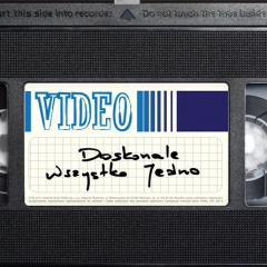Video – "Doskonale wszystko jedno"