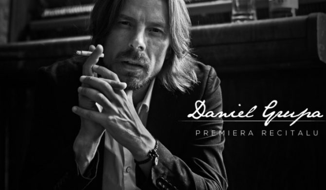 Daniel Grupa zaprasza na premierę autorskiego recitalu