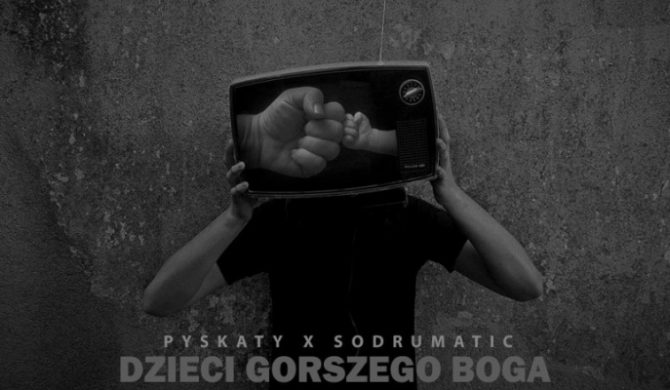 „Dzieci gorszego Boga” – nowy utwór Pyskatego