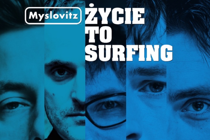 Myslovitz – „Życie to surfing”