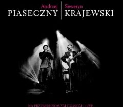 Andrzej Piaseczny & Seweryn Krajewski – „Na przekór nowym czasom – Live”
