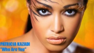 PATRICIA KAZADI – „Who Are U”